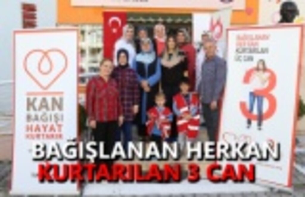 Bağışlanan her kan kurtarılan 3 can