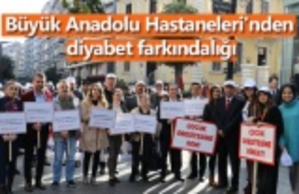 Büyük Anadolu Hastaneleri'nden diyabet farkındalığı