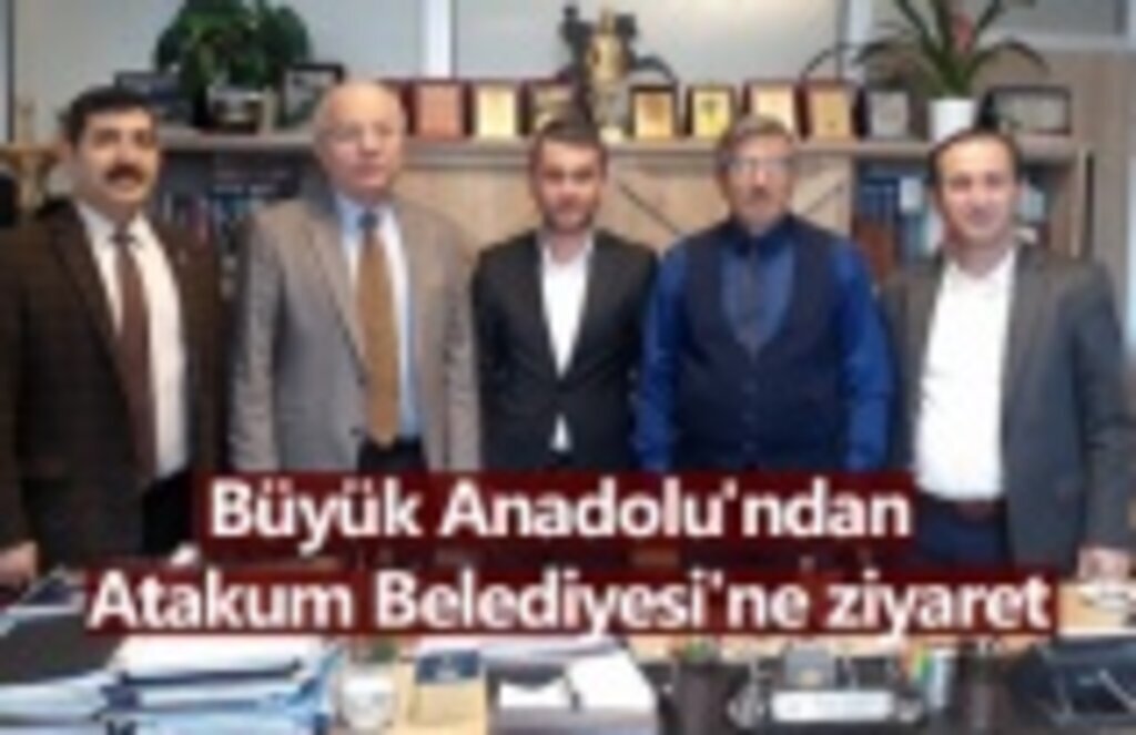 Büyük Anadolu'ndan Atakum Belediyesi'ne ziyaret