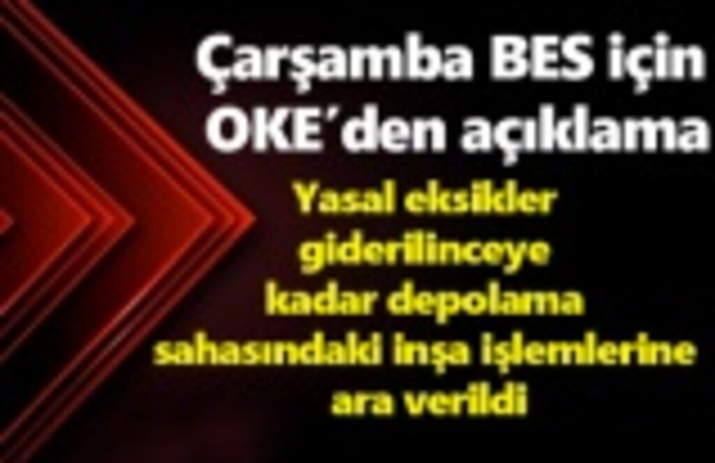 Çarşamba BES için OKE’den açıklama: Karara saygılıyız