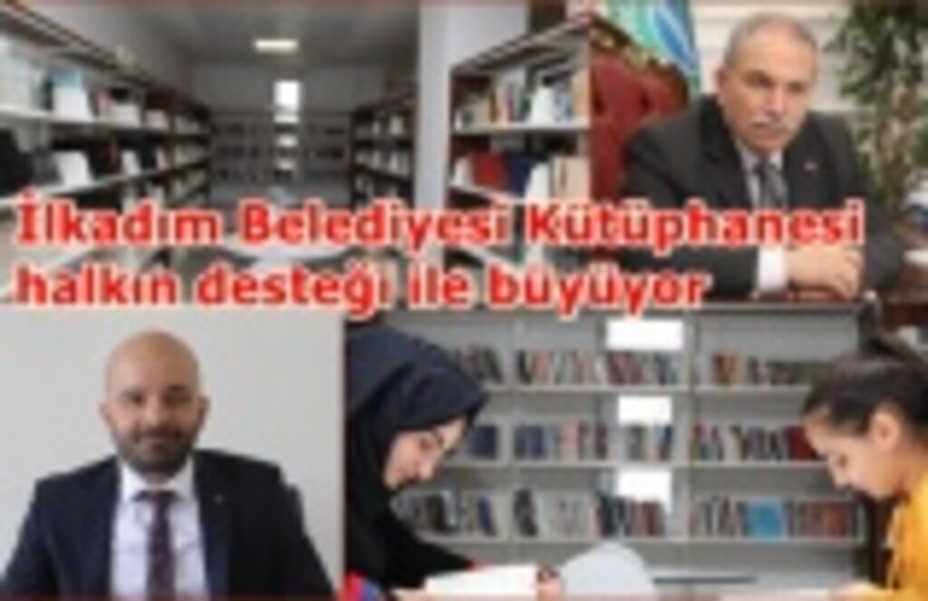 İlkadım Belediyesi Kütüphanesi halkın desteği ile büyüyor