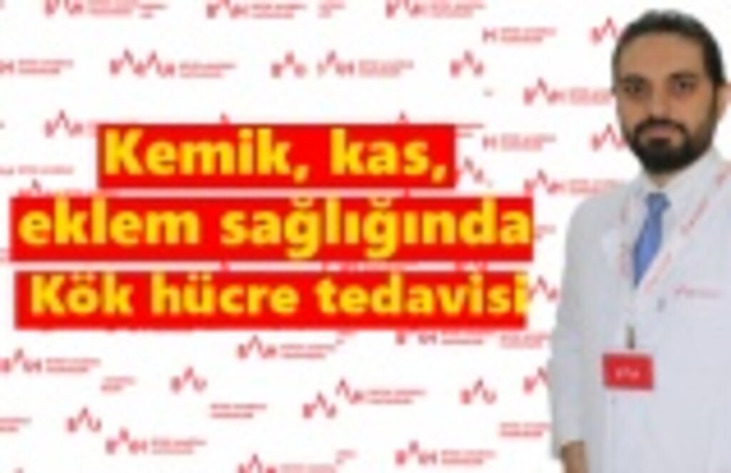 Kemik, kas, eklem sağlığında Kök hücre tedavisi