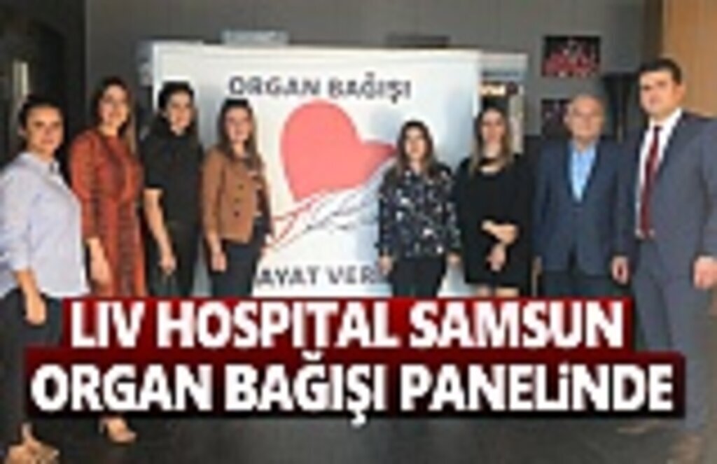 Liv Hospital Samsun Organ Bağışı Panelinde
