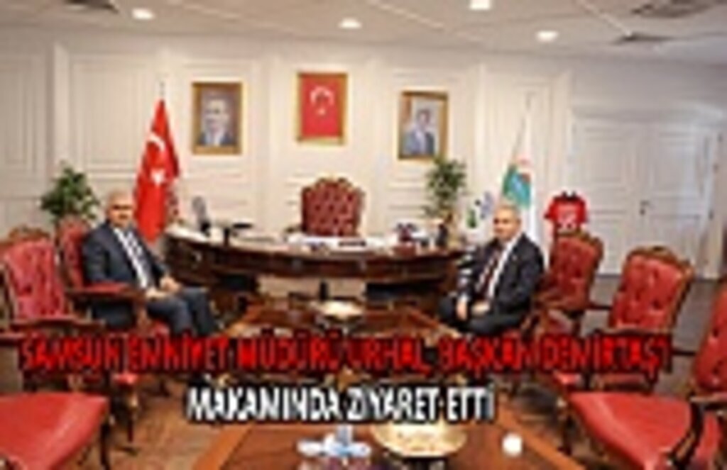 Samsun Emniyet Müdürü Urhal, Başkan Demirtaş'ı makamında ziyaret etti