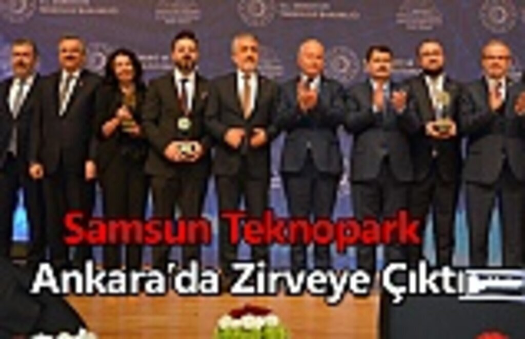 Samsun Teknopark Ankara’da Zirveye Çıktı