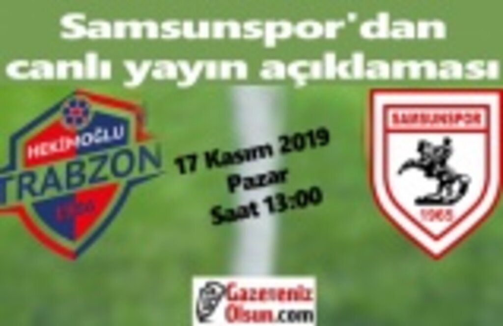 Samsunspor Hekimoğlu Trabzon maçı canlı yayın var mı?