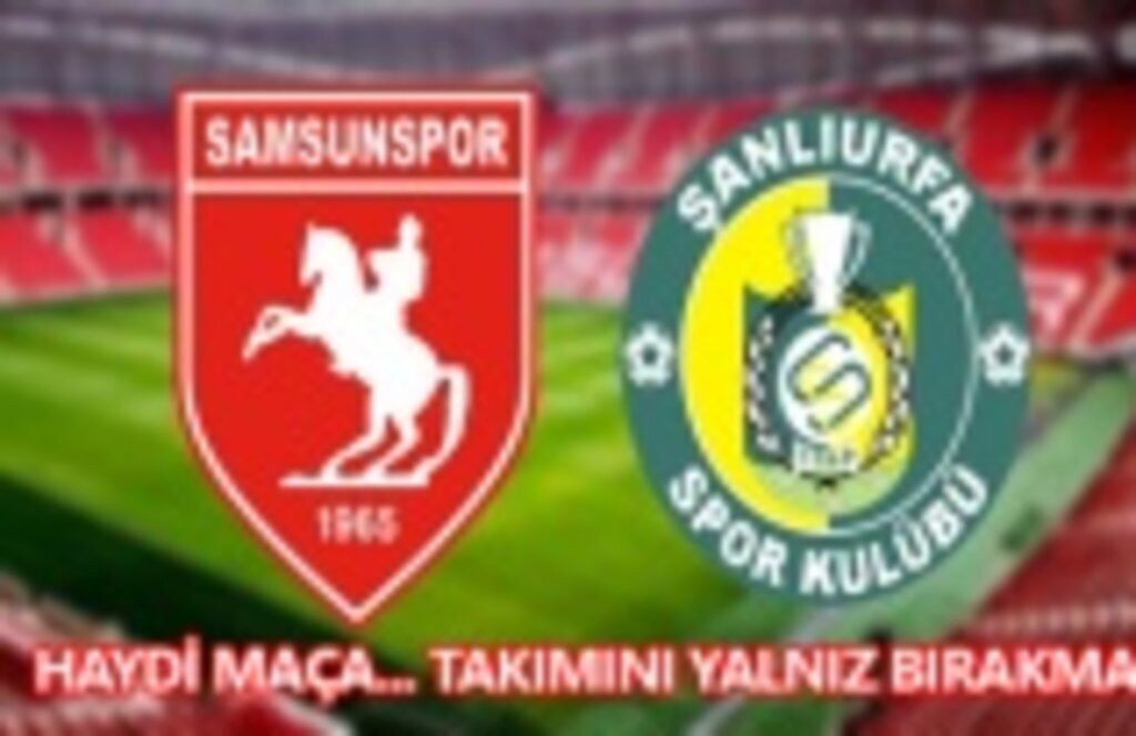Samsunspor Şanlıurfaspor maçı saat kaçta canlı yayın varmı?