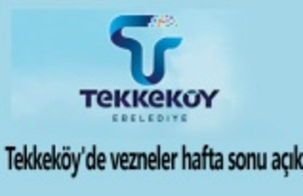 Tekkeköy'de vezneler hafta sonu açık