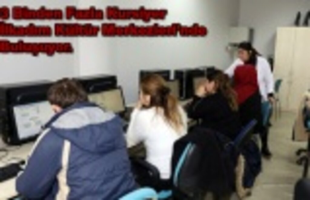 3 Binden Fazla Kursiyer İlkadım Kültür Merkezleri'nde Buluşuyor