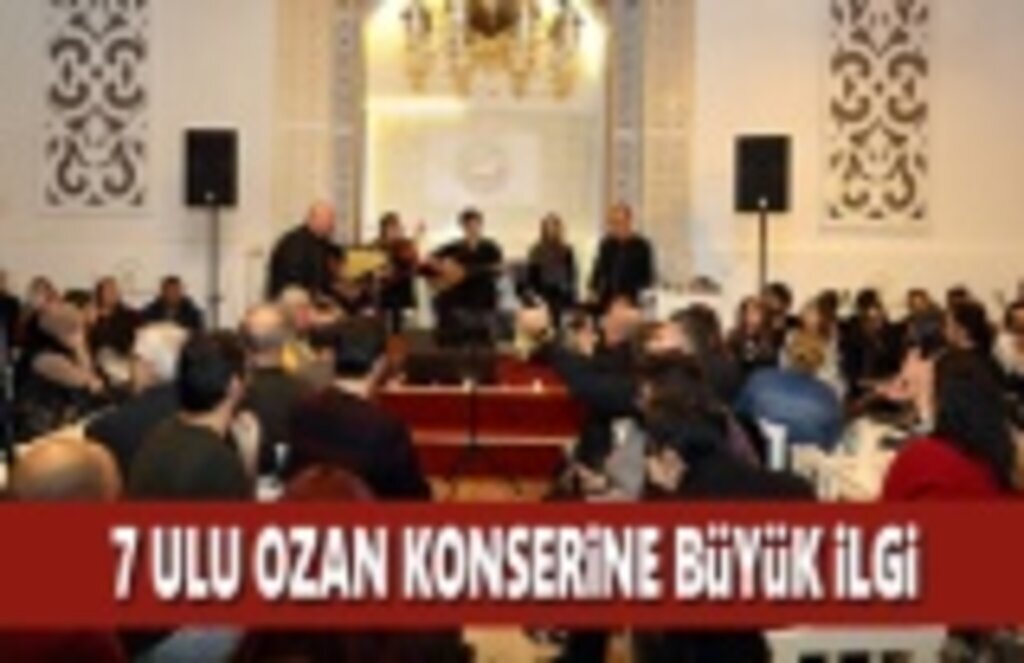 7 Ulu Ozan Konserine Büyük İlgi