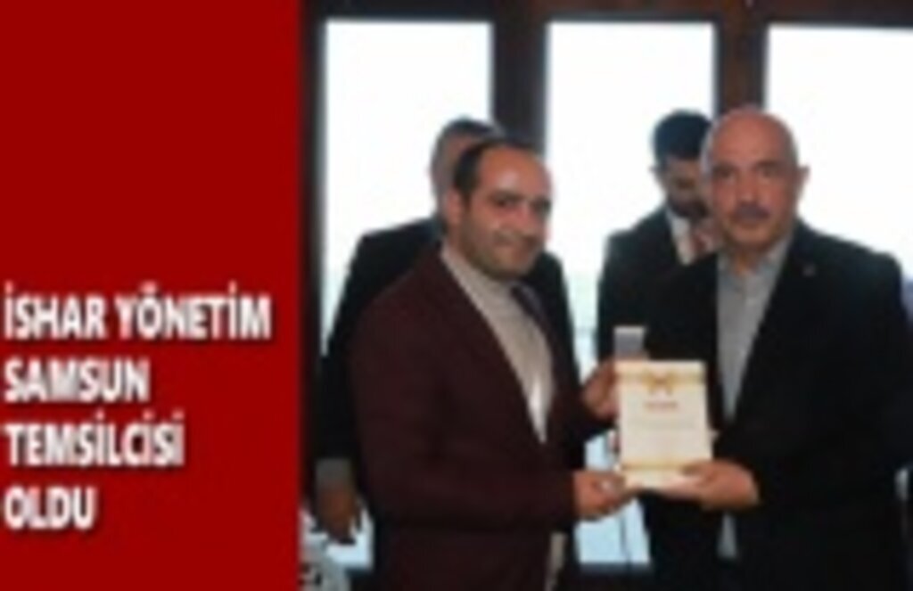 İshar Yönetim Samsun Temsilcisi oldu