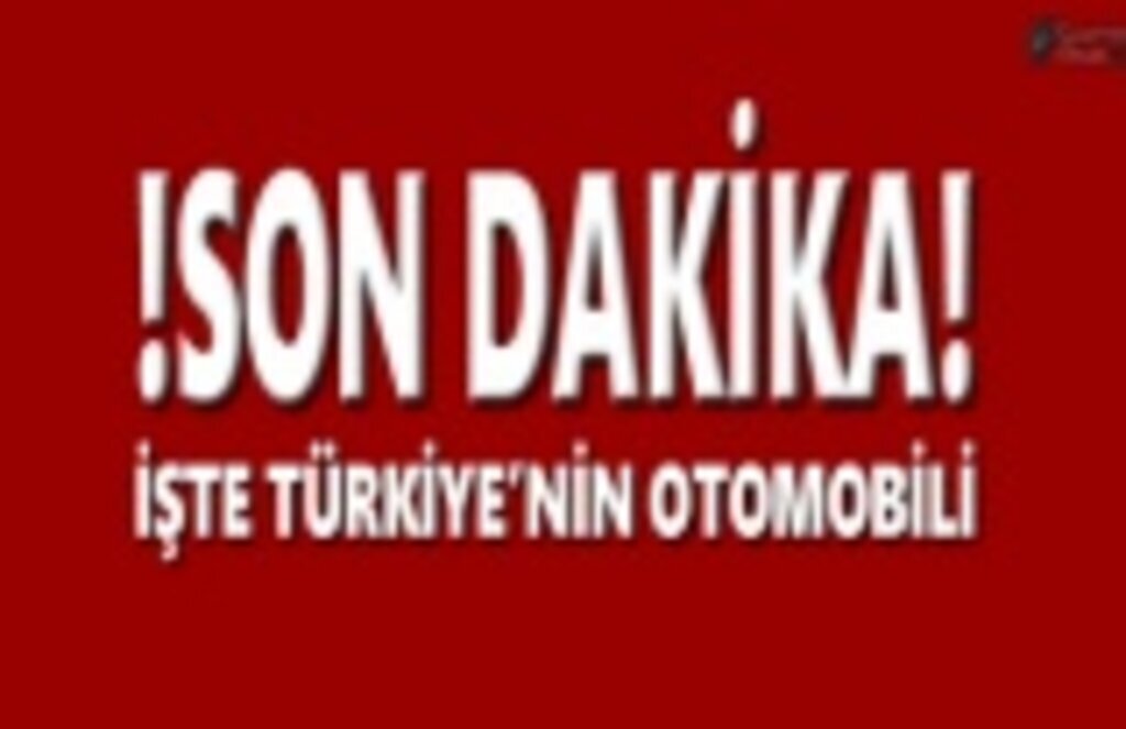 İşte Türkiye'nin Otomobilinin Resimleri