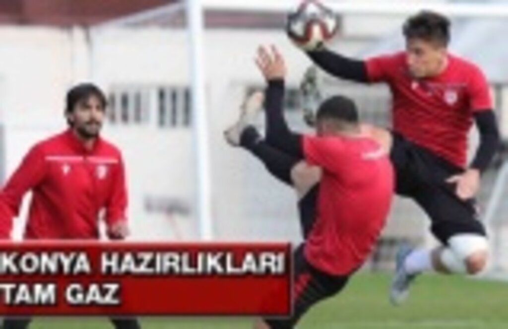 Konya Hazırlıkları Tam Gaz