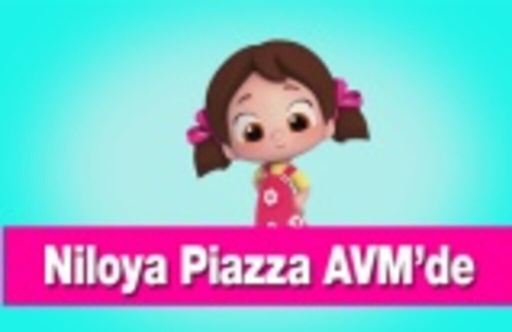 Miniklerin Sevgilisi Niloya Piazza’ya Geliyor