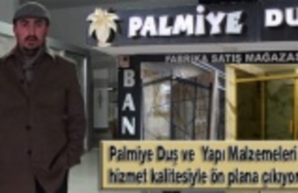 Palmiye Duş ve Yapı Malzemeleri hizmet kalitesiyle ön plana çıkıyor