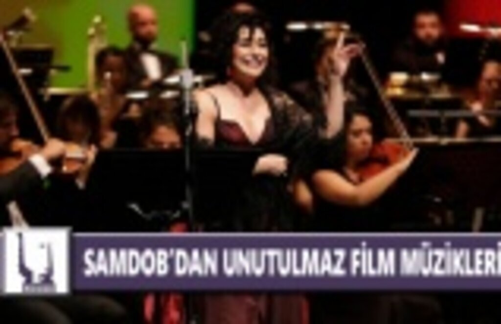 SAMDOB’dan Unutulmaz Film Müzikleri