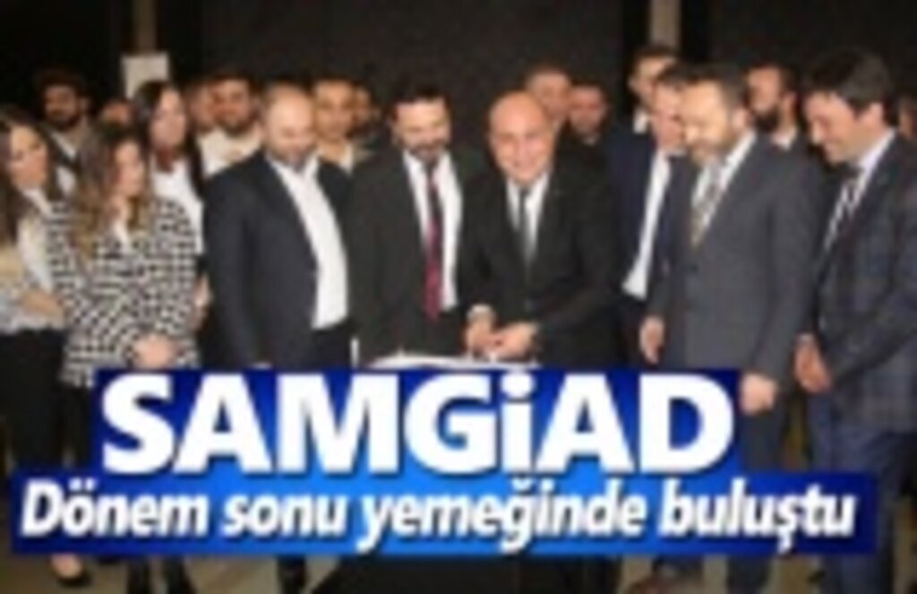 SAMGİAD dönem sonu yemeğinde buluştu