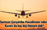 Samsun Çarşamba Havalimanı'ndan Kasım'da kaç kişi hizmet aldı?