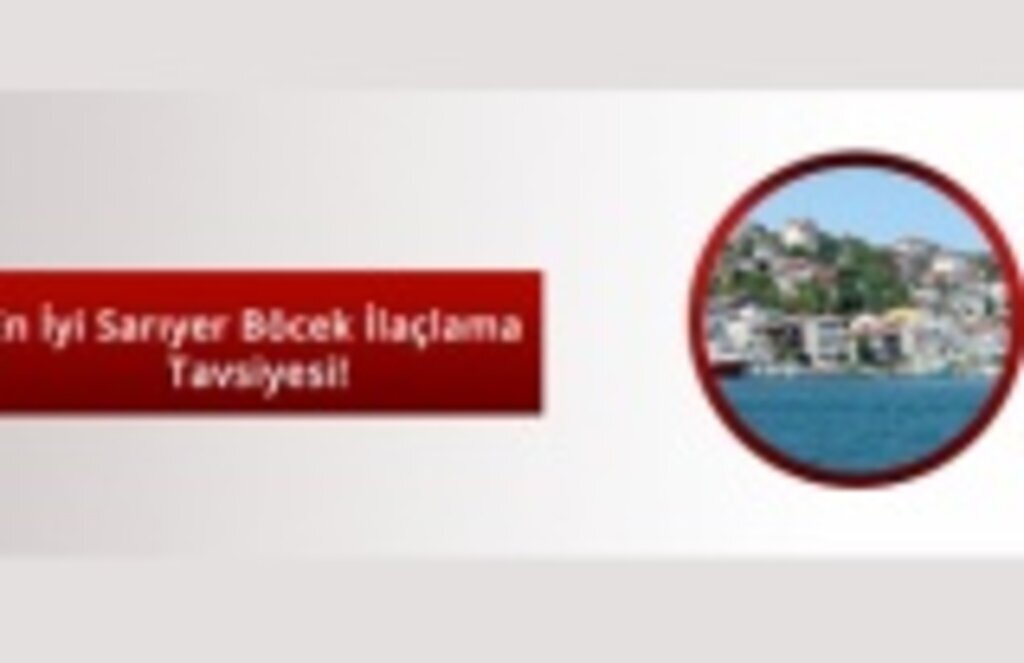 Sarıyer’in En İyi Böcek ilaçlama Firmaları ve Fiyatları