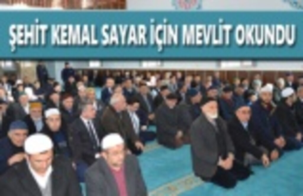Şehit Kemal Sayar için Mevlit Okundu