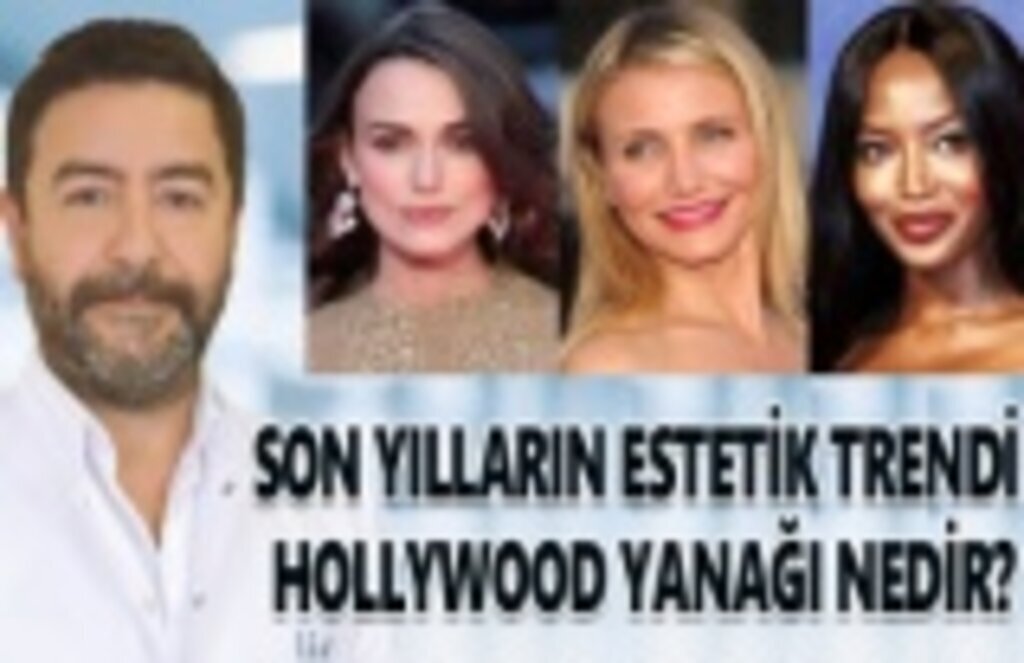 Son yılların estetik trendi Hollywood yanağı nedir?
