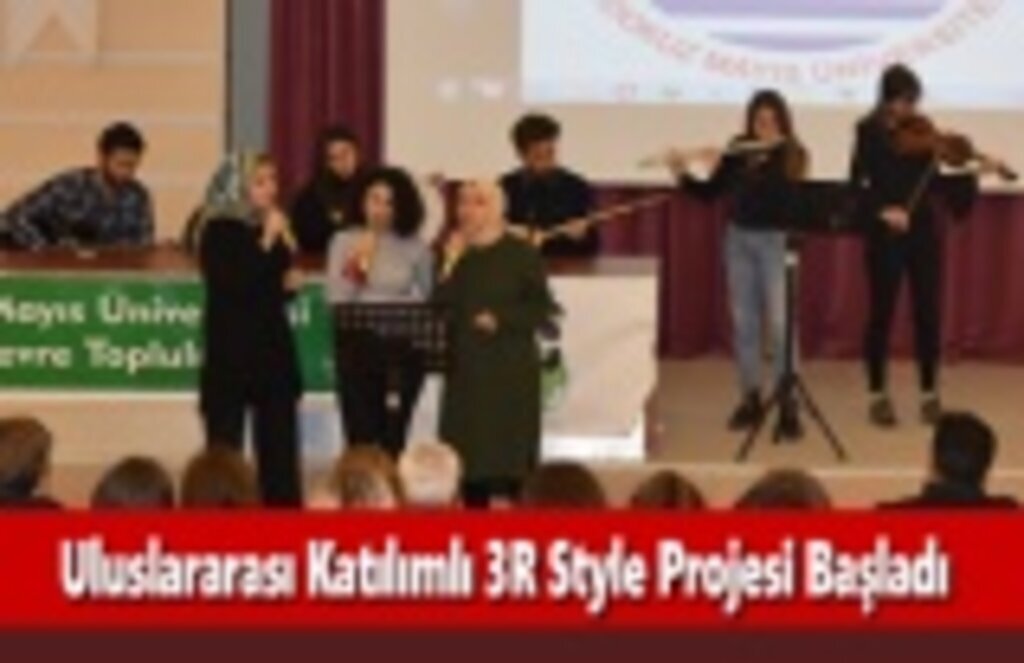 Uluslararası Katılımlı 3R Style Projesi Başladı