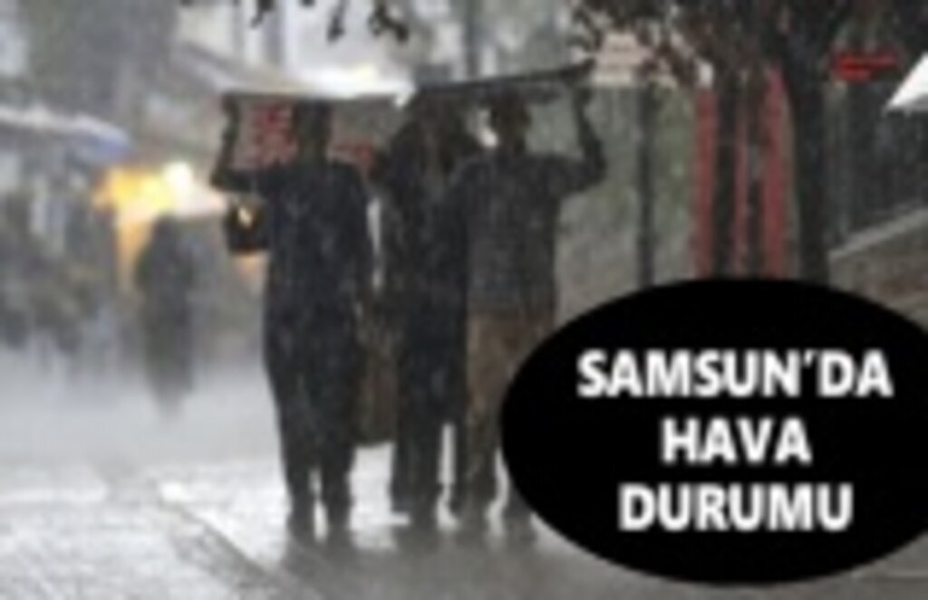 20 Ocak Pazartesi Bugün Hava Nasıl Olacak? Samsun Hava Durumu