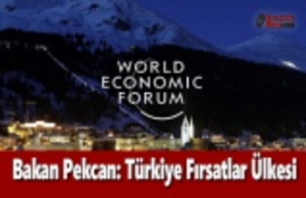 Bakan Pekcan; Türkiye Fırsatlar Ülkesi