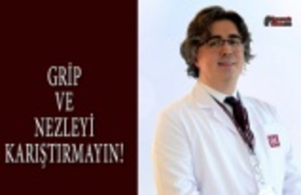 Grip ve Nezleyi Karıştırmayın!