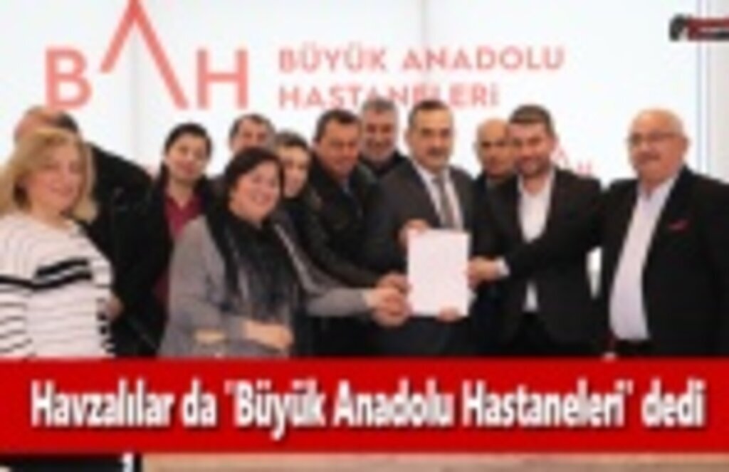 Havzalılar da 'Büyük Anadolu Hastaneleri' dedi