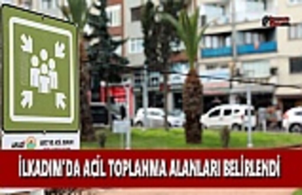İlkadım'da Acil Toplanma Alanları Belirlendi
