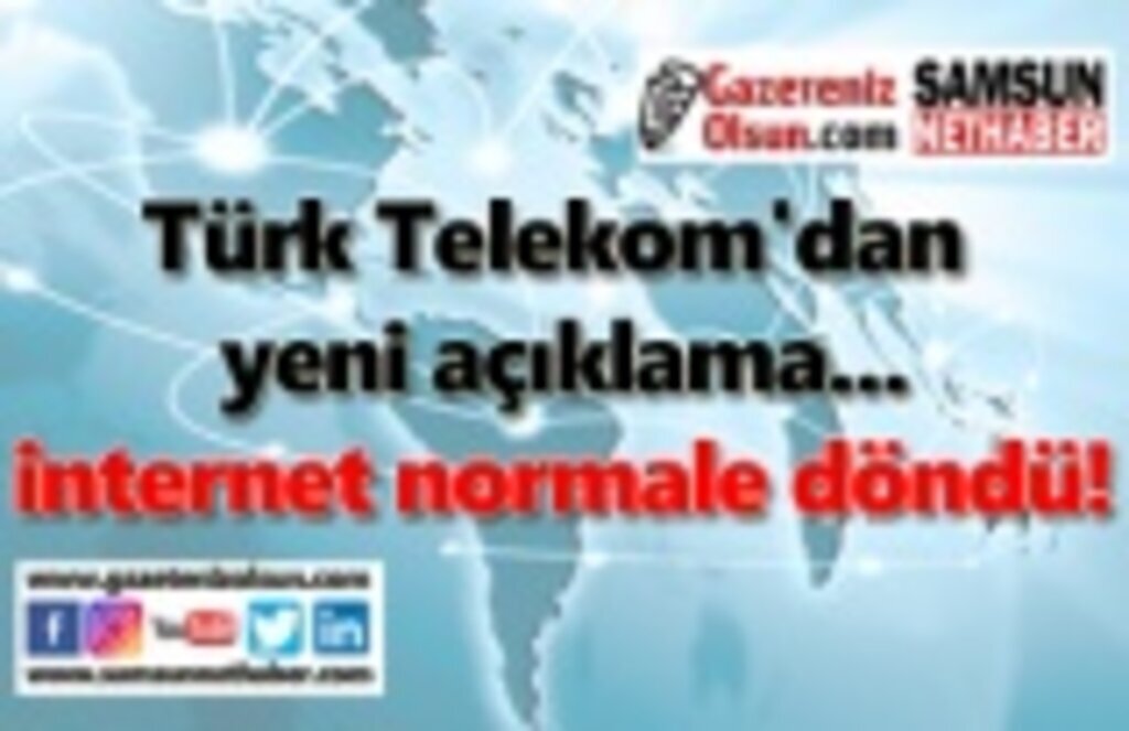 internet normale döndü! Türk Telekom'ndan yeni açıklama