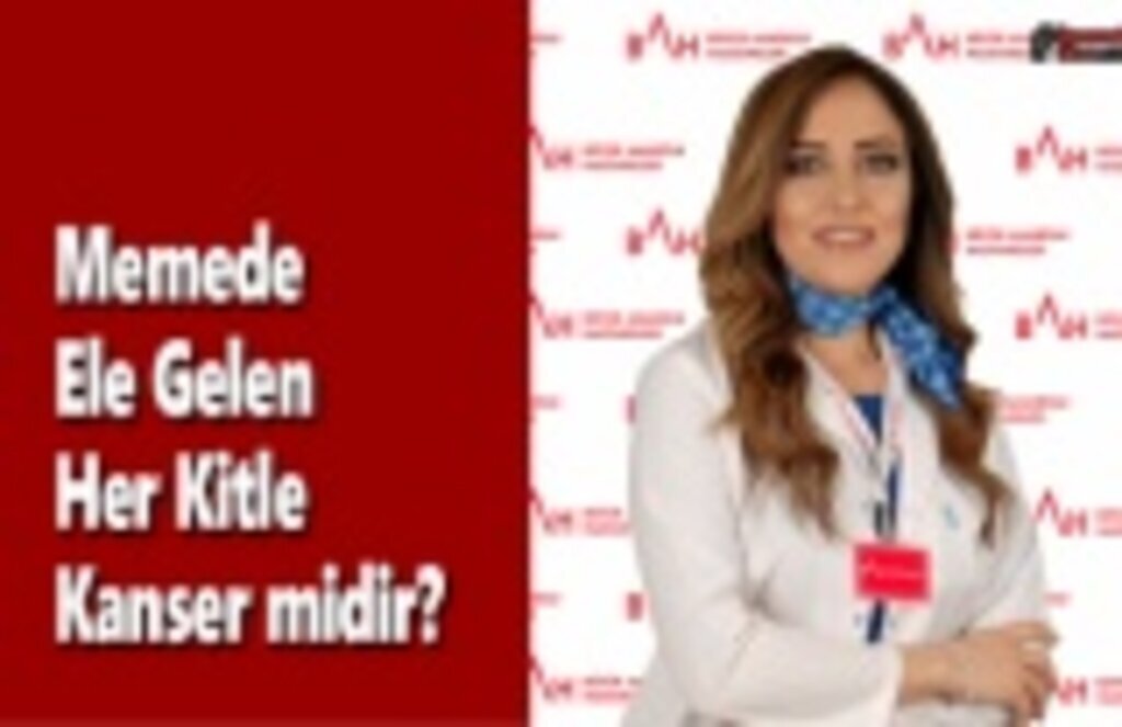 Memede Ele Gelen Her Kitle Kanser midir?