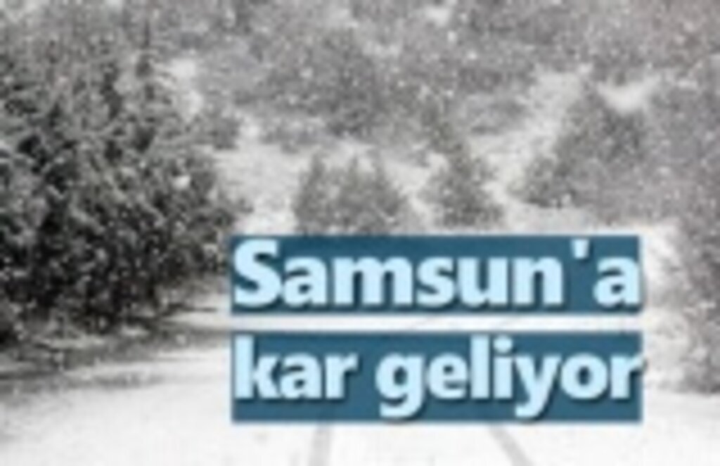 Meteoroloji uyardı Samsun'a kar geliyor!