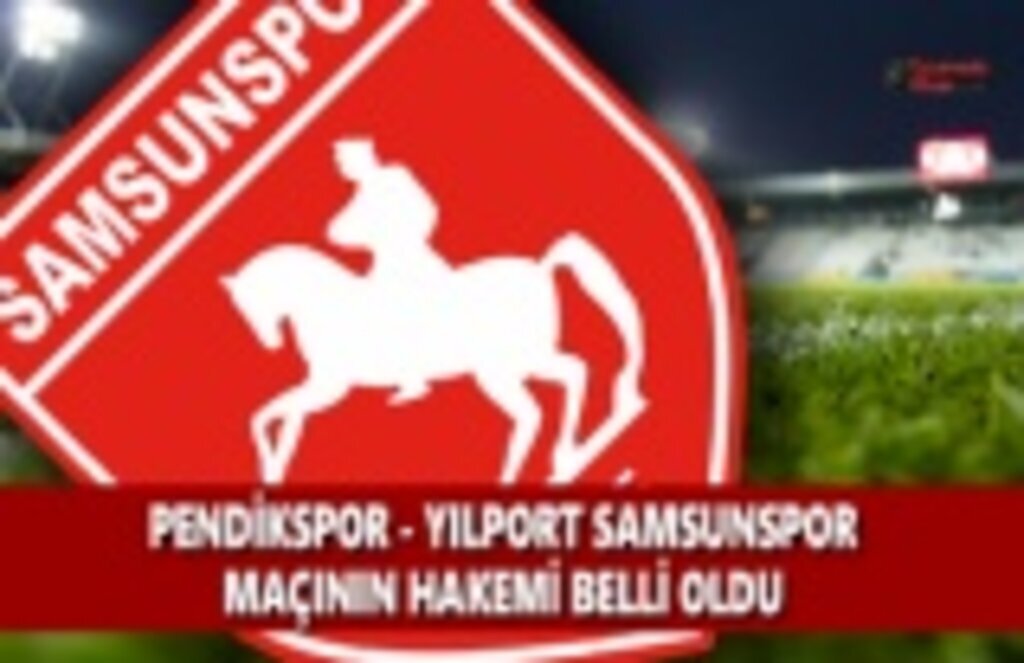 Pendikspor Samsunspor Maçının Hakemi Belli Oldu