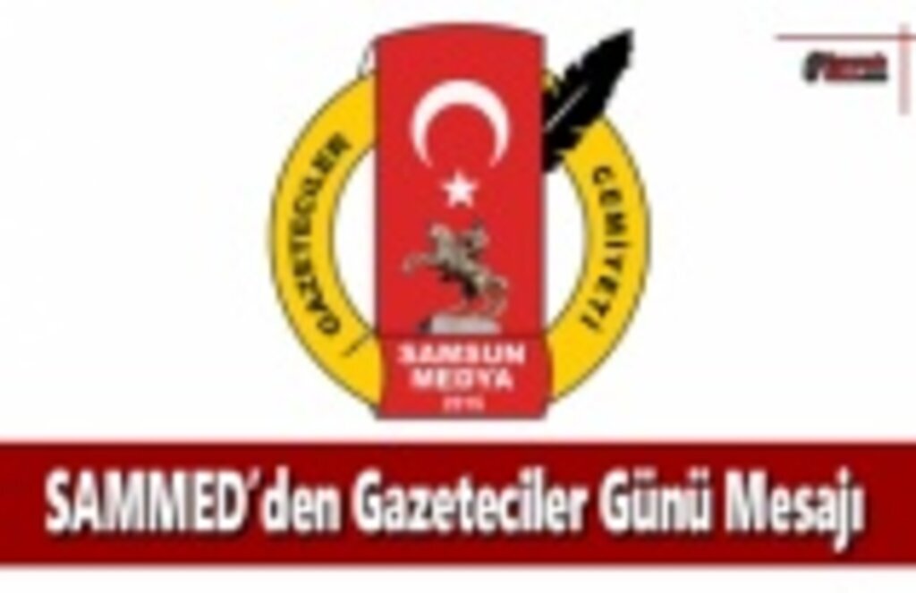 SAMMED’den Gazeteciler Günü Mesajı