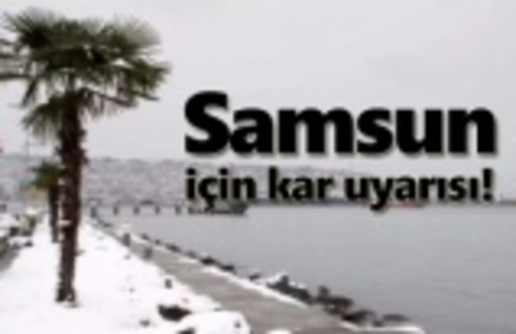 Samsun için kar uyarısı! 9 Ocak Perşembe Samsun Hava Durumu