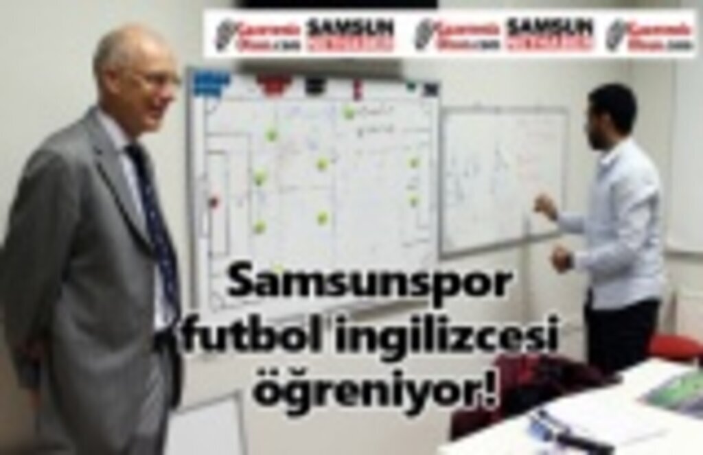 Samsunspor futbol ingilizcesi öğreniyor!