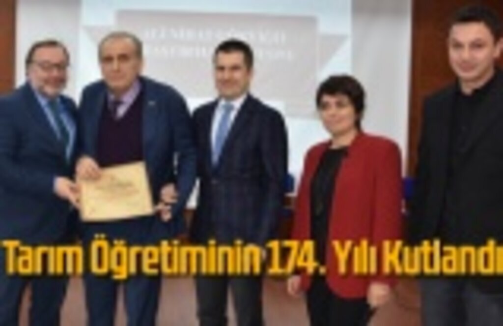 Tarım Öğretiminin 174. Yılı Samsun'da Kutlandı