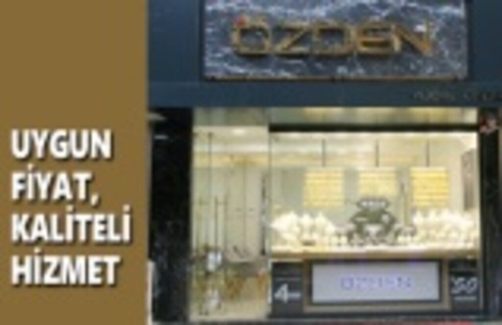 Uygun fiyat kaliteli hizmet Yücel Özden Kuyumcu'da