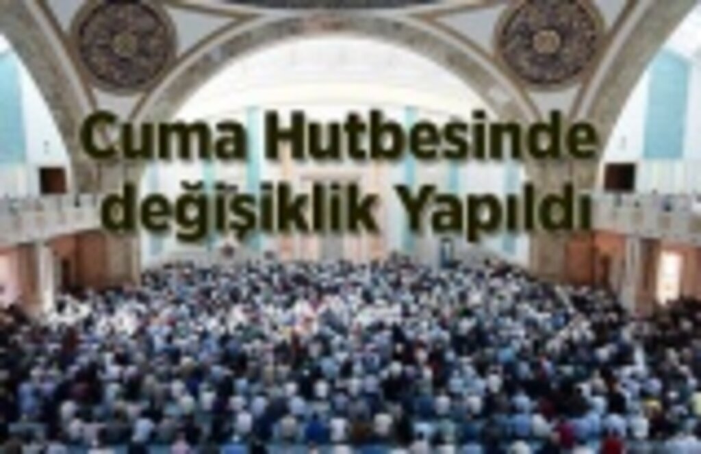 28 Şubat 2020 Cuma Hutbesinde değişiklik Yapıldı