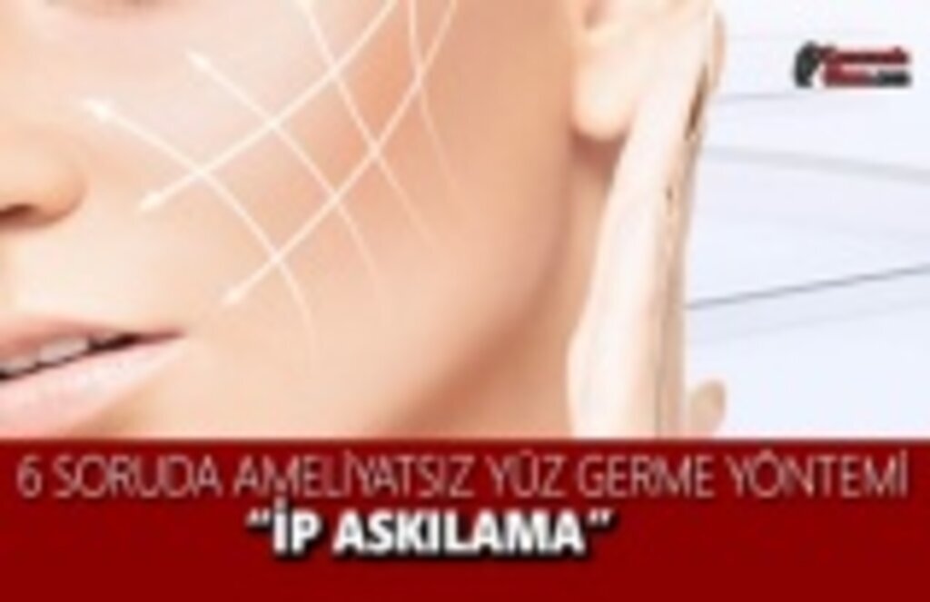 6 Soruda Ameliyatsız Yüz Gerdirme