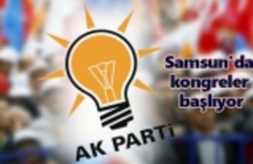 AK Parti Samsun'da kongreler başlıyor