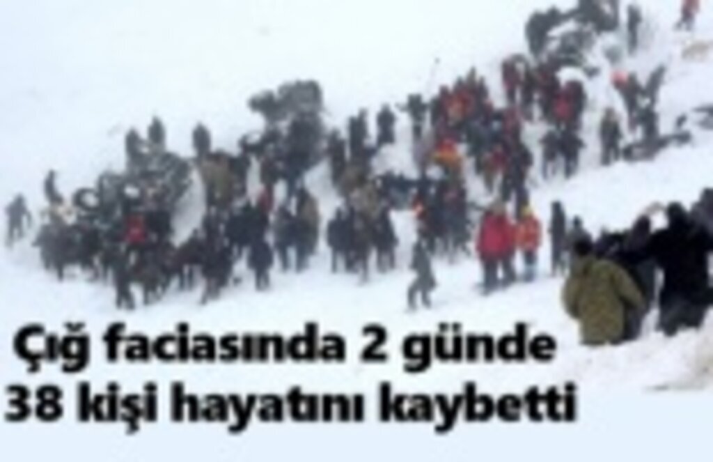 Çığ faciasında 2 günde 38 kişi hayatını kaybetti