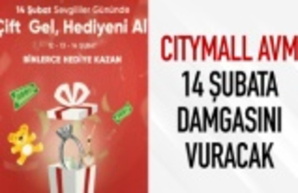 Citymall AVM'de 14 Şubat'ta hediye yağmuru var!