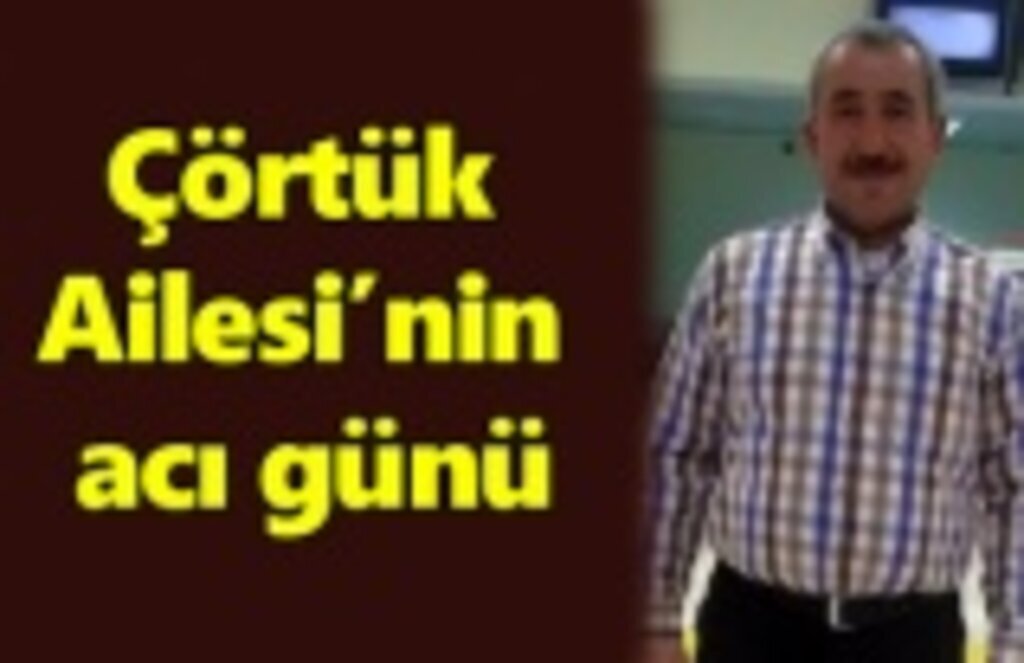 Çörtük Ailesi'nin acı günü - Samsun Haber
