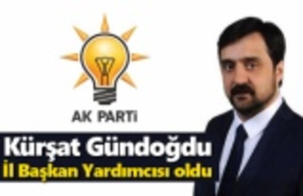Kürşat Gündoğdu İl Başkan Yardımcısı oldu
