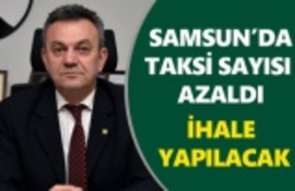 Samsun'da taksi sayısı azaldı, ihale yapılacak!