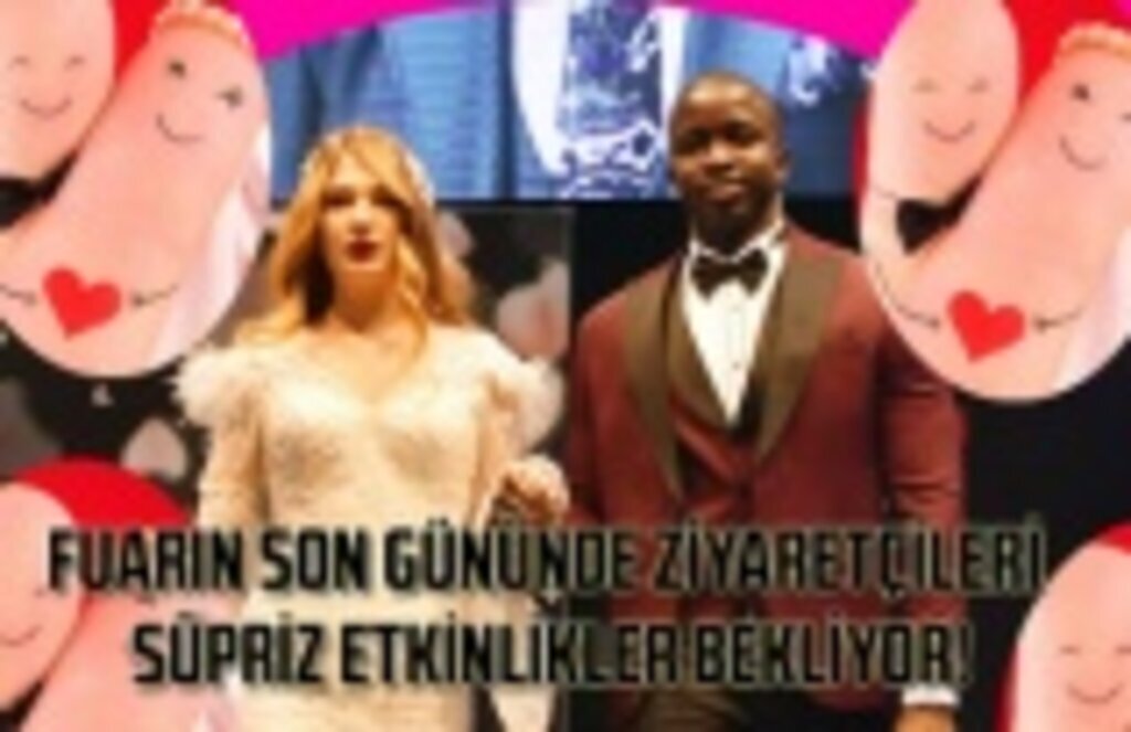 Samsun Haber - Evleniyoruz Fuarı'nın son gününde süpriz etkinlikler