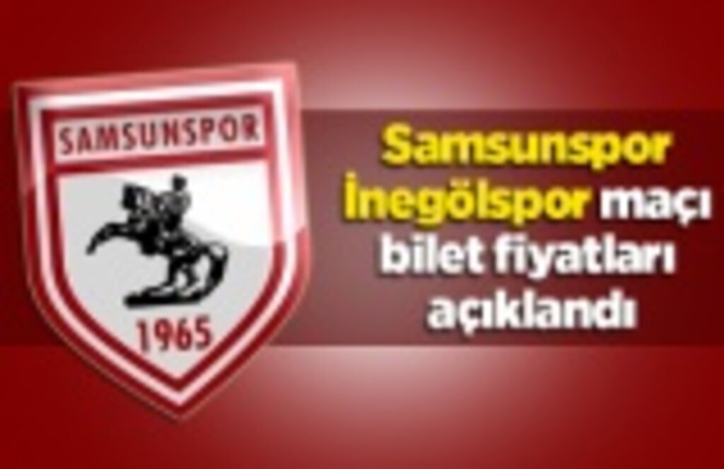 Samsunspor İnegölspor maçı bilet fiyatları açıklandı